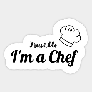 Trust me i'm a chef Sticker